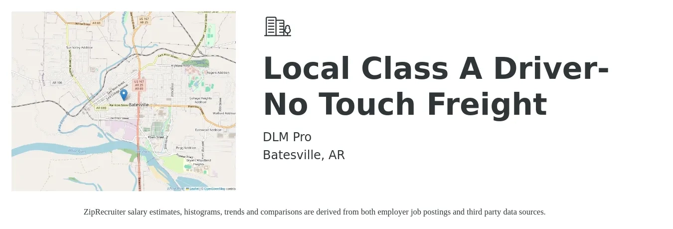 DLM Pro job posting for a Local Class A Driver- No Touch Freight in Batesville, AR with a salary of $63,000 to $65,000 Yearly with a map of Batesville location.