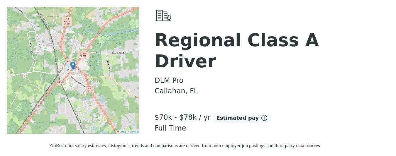 DLM Pro job posting for a Regional Class A Driver in Callahan, FL with a salary of $70,000 to $78,000 Yearly with a map of Callahan location.