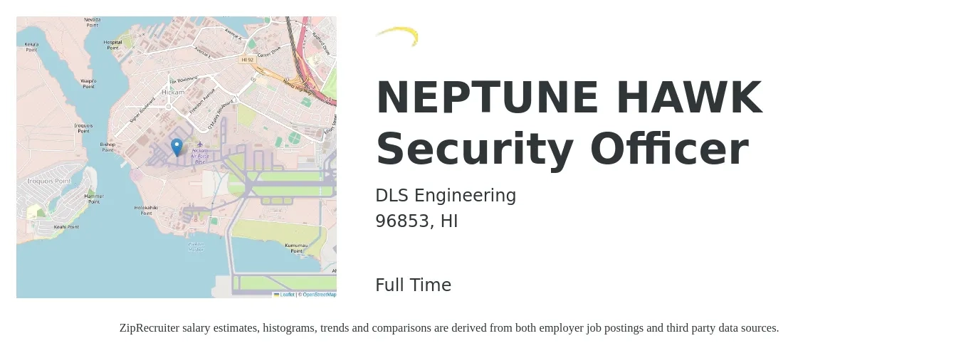 DLS Engineering job posting for a NEPTUNE HAWK Security Officer in 96853, HI with a salary of $16 to $31 Hourly with a map of 96853 location.