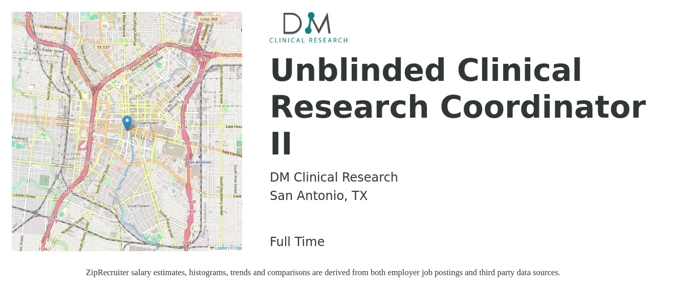 DM Clinical Research job posting for a Unblinded Clinical Research Coordinator II in San Antonio, TX with a salary of $22 to $30 Hourly with a map of San Antonio location.