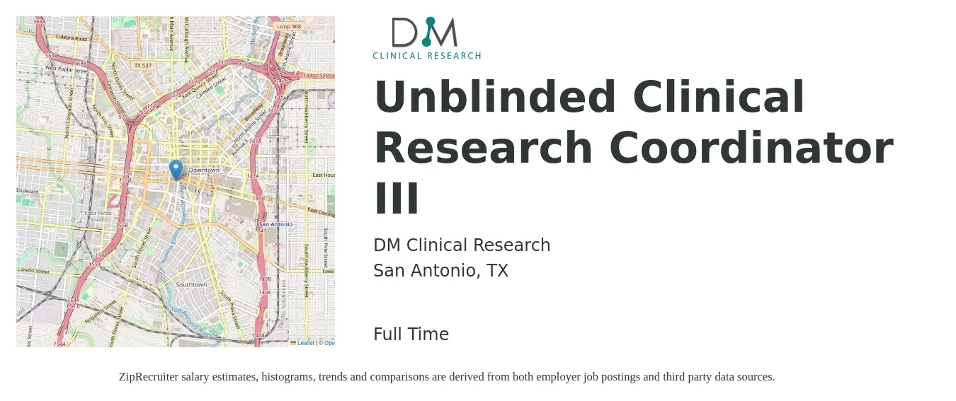 DM Clinical Research job posting for a Unblinded Clinical Research Coordinator III in San Antonio, TX with a salary of $22 to $30 Hourly with a map of San Antonio location.
