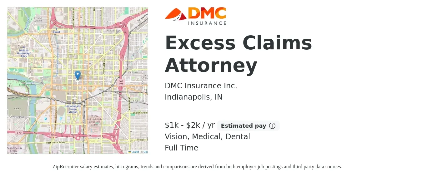 DMC Insurance Inc. job posting for a Excess Claims Attorney in Indianapolis, IN with a salary of $1,000 to $2,000 Yearly and benefits including retirement, vision, dental, life_insurance, and medical with a map of Indianapolis location.