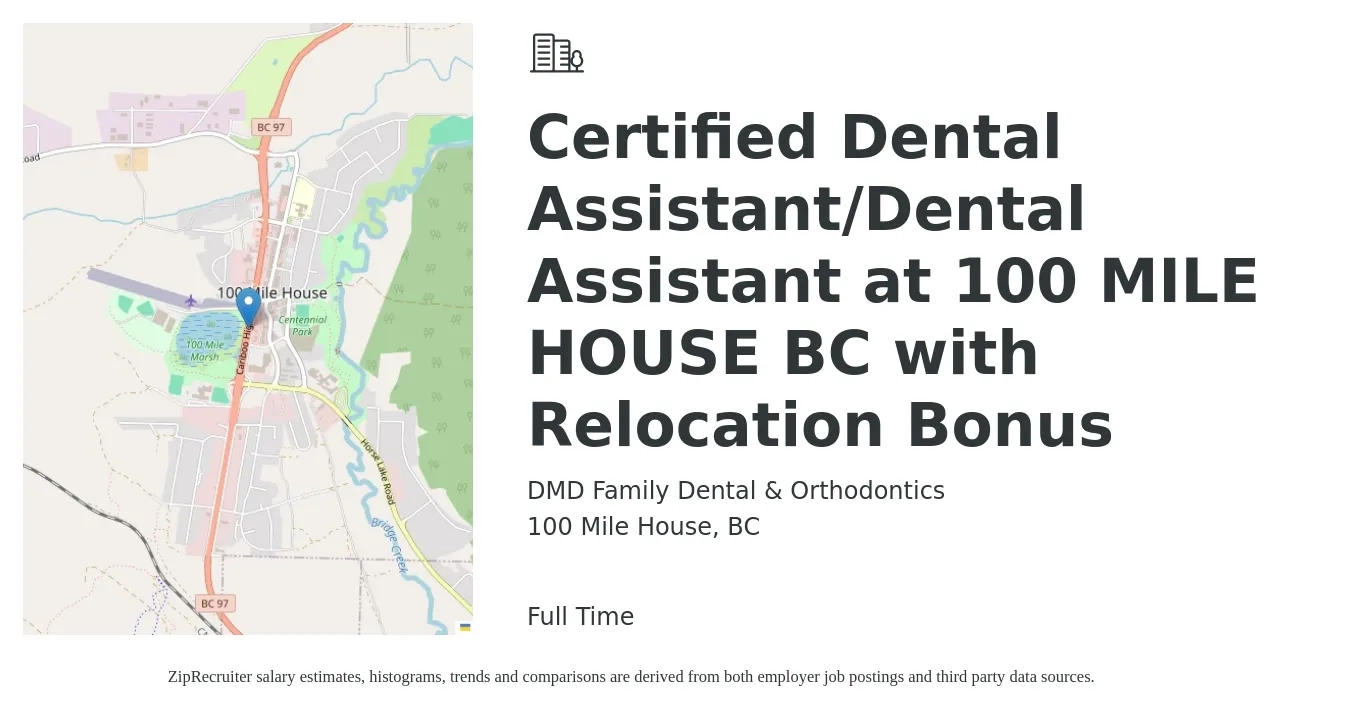 DMD Family Dental & Orthodontics job posting for a Certified Dental Assistant/Dental Assistant at 100 MILE HOUSE BC with Relocation Bonus in 100 Mile House, BC with a map of 100 Mile House location.