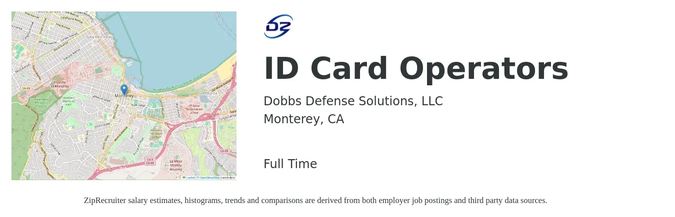 Dobbs Defense Solutions, LLC job posting for a ID Card Operators in Monterey, CA with a salary of $20 to $25 Hourly with a map of Monterey location.