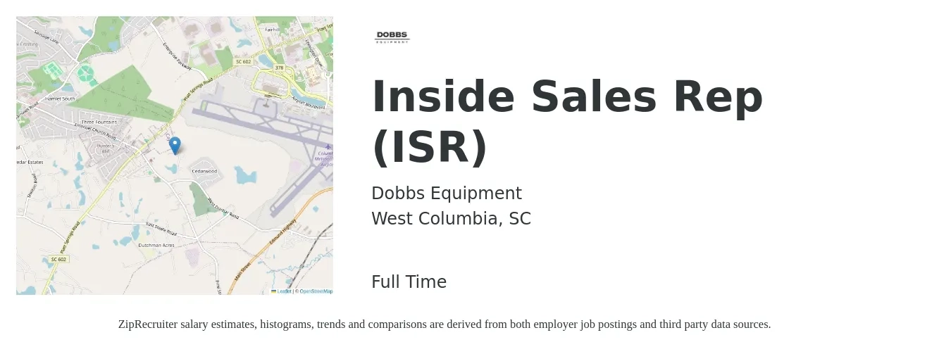 Dobbs Equipment job posting for a Inside Sales Rep (ISR) in West Columbia, SC with a salary of $36,600 to $54,700 Yearly with a map of West Columbia location.