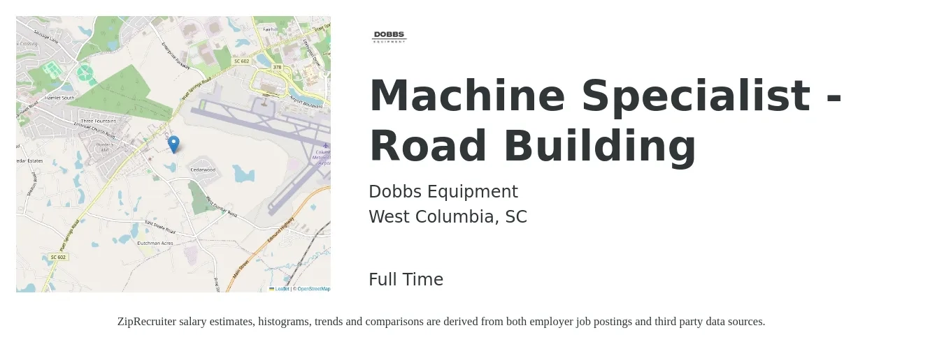 Dobbs Equipment job posting for a Machine Specialist - Road Building in West Columbia, SC with a salary of $17 to $22 Hourly with a map of West Columbia location.