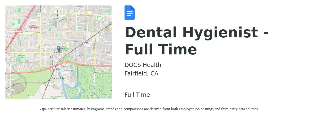 DOCS Health job posting for a Dental Hygienist - Full Time in Fairfield, CA with a salary of $40 to $53 Hourly with a map of Fairfield location.