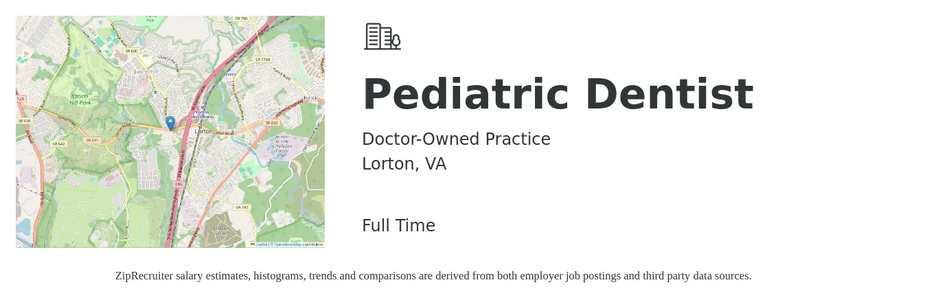 Doctor-Owned Practice job posting for a Pediatric Dentist in Lorton, VA with a salary of $236,100 to $329,100 Yearly with a map of Lorton location.