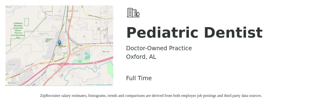 Doctor-Owned Practice job posting for a Pediatric Dentist in Oxford, AL with a salary of $187,600 to $261,500 Yearly with a map of Oxford location.