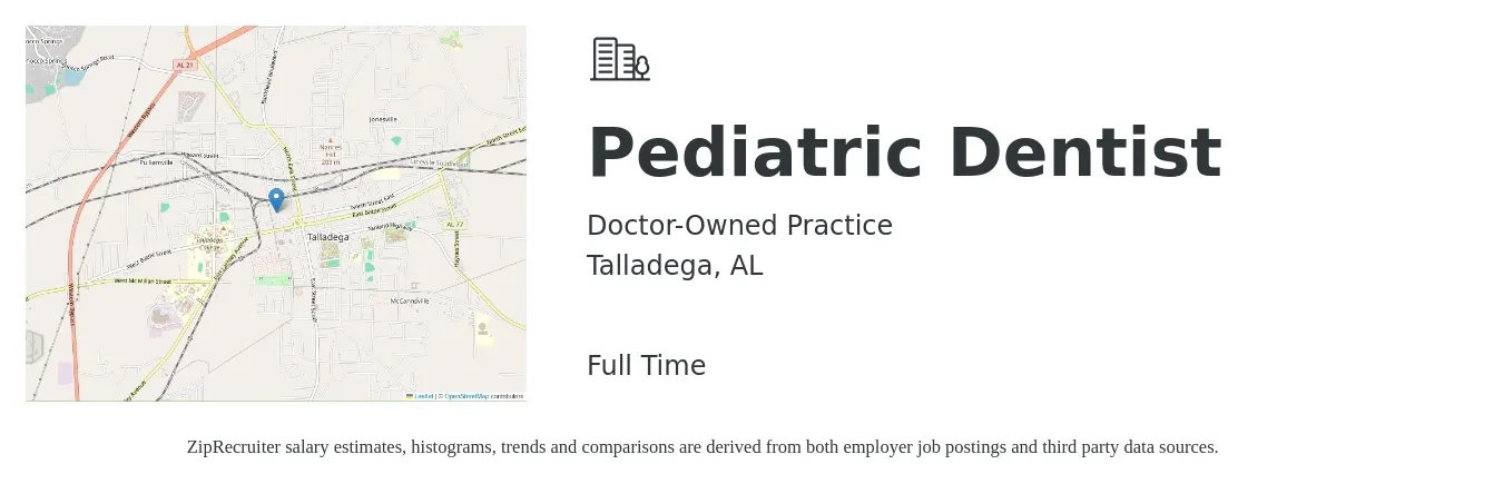Doctor-Owned Practice job posting for a Pediatric Dentist in Talladega, AL with a salary of $215,800 to $300,800 Yearly with a map of Talladega location.