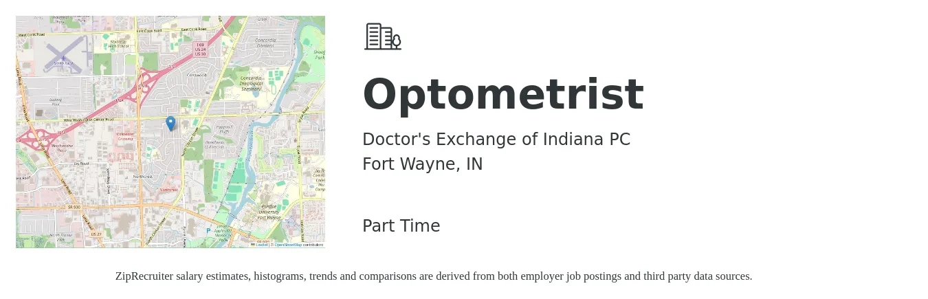 Doctor's Exchange of Indiana PC job posting for a Optometrist in Fort Wayne, IN with a salary of $101,801 to $132,436 Yearly with a map of Fort Wayne location.