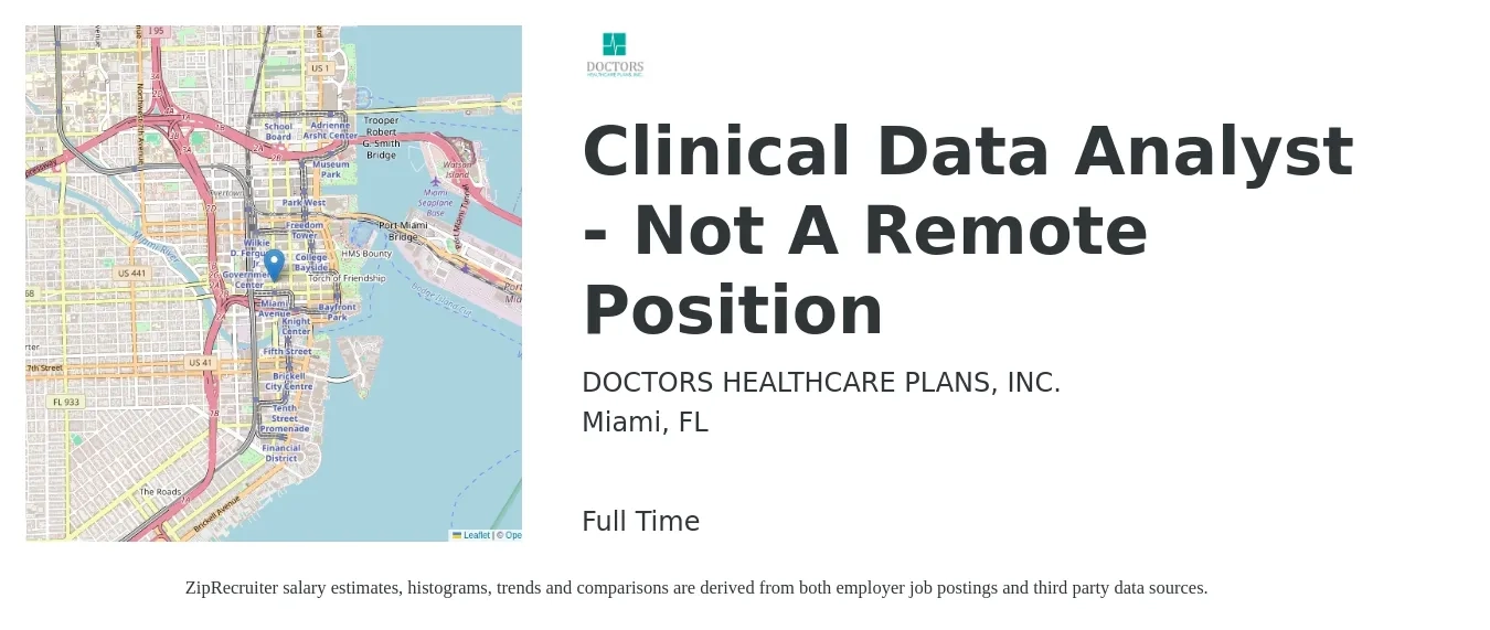 DOCTORS HEALTHCARE PLANS, INC. job posting for a Clinical Data Analyst - Not A Remote Position in Miami, FL with a salary of $29 to $42 Hourly with a map of Miami location.