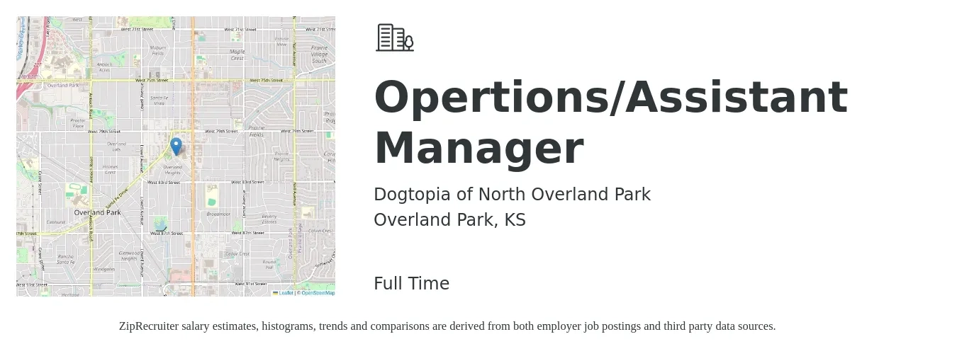 Dogtopia of North Overland Park job posting for a Opertions/Assistant Manager in Overland Park, KS with a salary of $40,000 to $66,100 Yearly with a map of Overland Park location.
