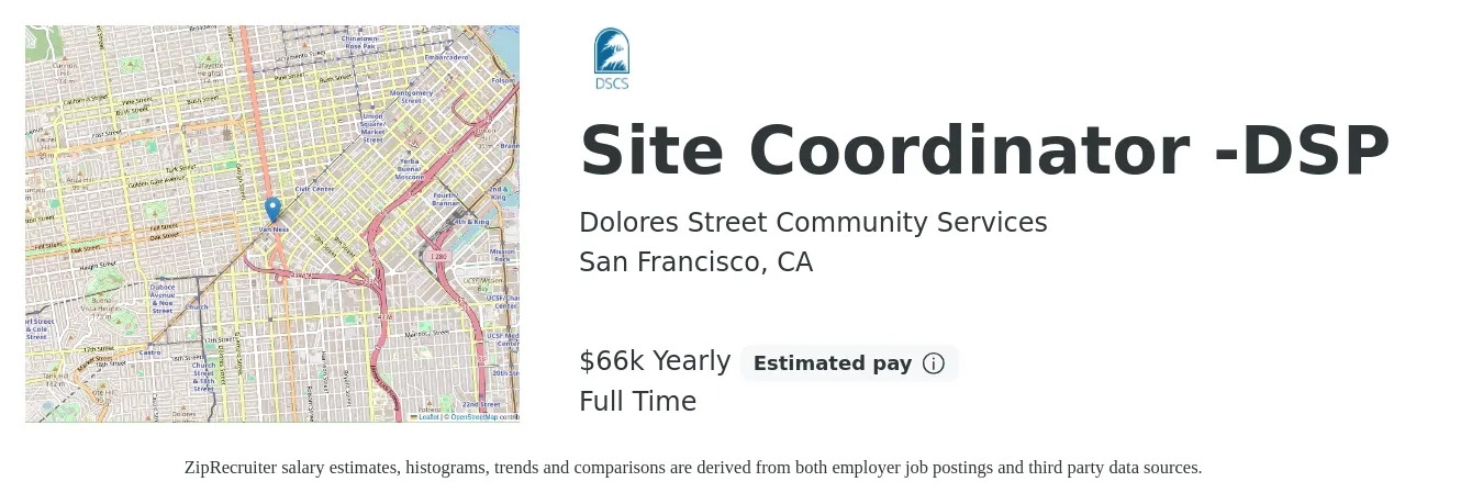 Dolores Street Community Services job posting for a Site Coordinator -DSP in San Francisco, CA with a salary of $66,560 Yearly with a map of San Francisco location.