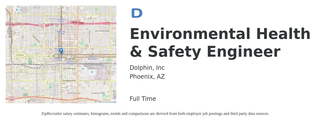 Dolphin, Inc job posting for a Environmental Health & Safety Engineer in Phoenix, AZ with a salary of $71,900 to $94,600 Yearly with a map of Phoenix location.