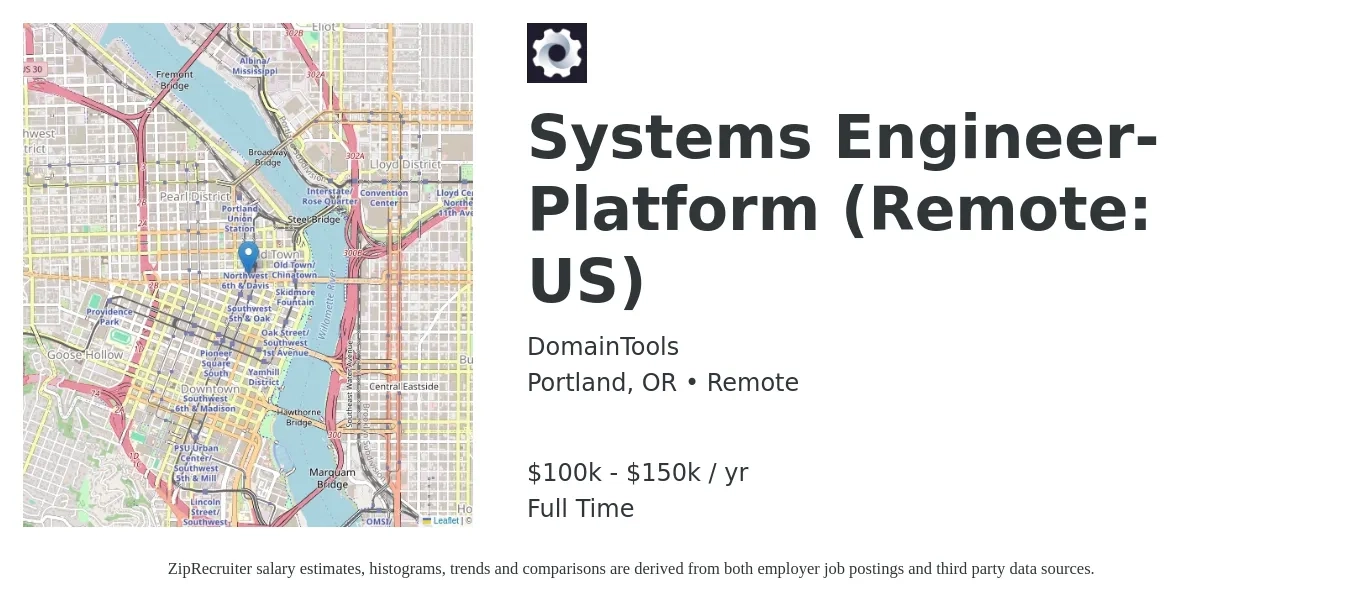 DomainTools job posting for a Systems Engineer- Platform (Remote: US) in Portland, OR with a salary of $100,000 to $150,000 Yearly with a map of Portland location.