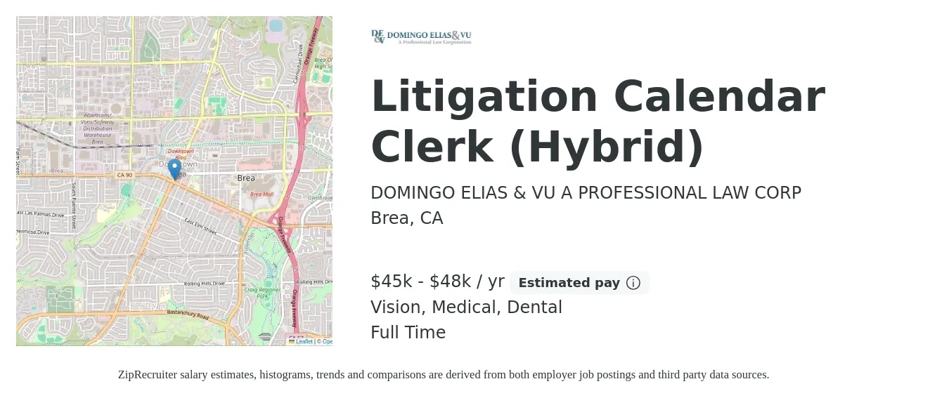 DOMINGO ELIAS & VU A PROFESSIONAL LAW CORP job posting for a Litigation Calendar Clerk (Hybrid) in Brea, CA with a salary of $45,000 to $48,500 Yearly and benefits including life_insurance, medical, pto, retirement, vision, and dental with a map of Brea location.