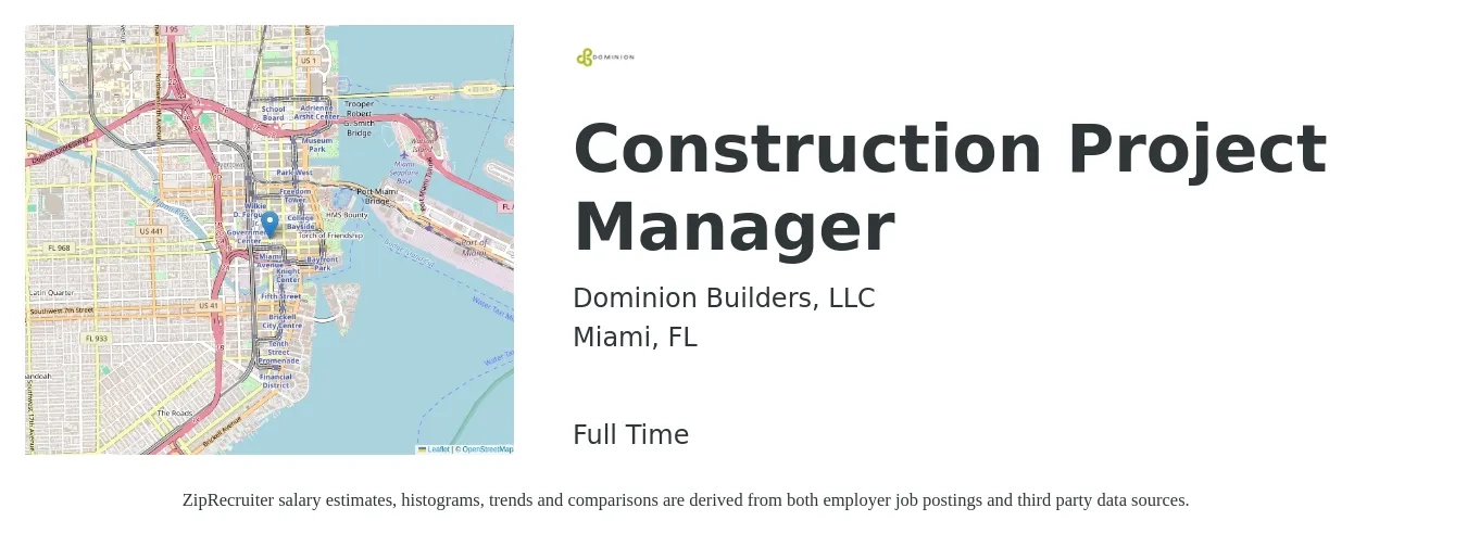Dominion Builders, LLC job posting for a Construction Project Manager in Miami, FL with a salary of $71,700 to $113,800 Yearly with a map of Miami location.