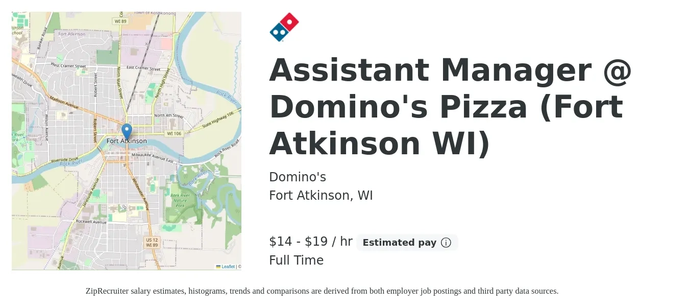 Domino's job posting for a Assistant Manager @ Domino's Pizza (Fort Atkinson WI) in Fort Atkinson, WI with a salary of $15 to $20 Hourly with a map of Fort Atkinson location.