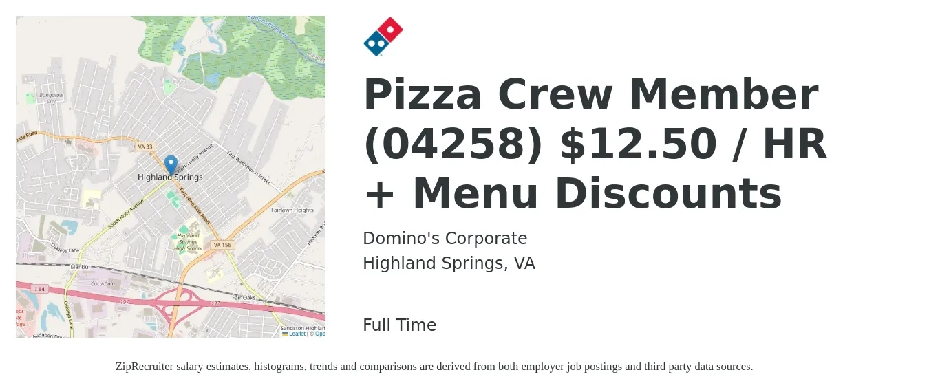 Domino's Corporate job posting for a Pizza Crew Member (04258) $12.50 / HR + Menu Discounts in Highland Springs, VA with a salary of $12 Hourly with a map of Highland Springs location.