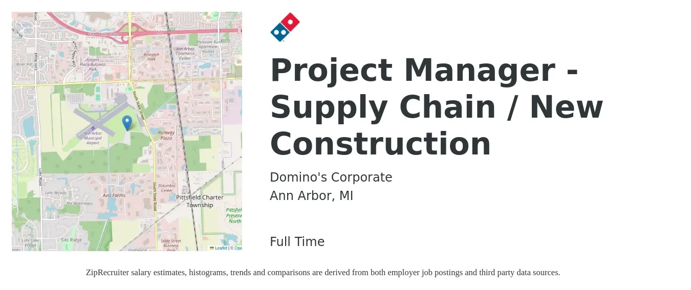 Domino's Corporate job posting for a Project Manager - Supply Chain / New Construction in Ann Arbor, MI with a salary of $40 to $69 Hourly with a map of Ann Arbor location.