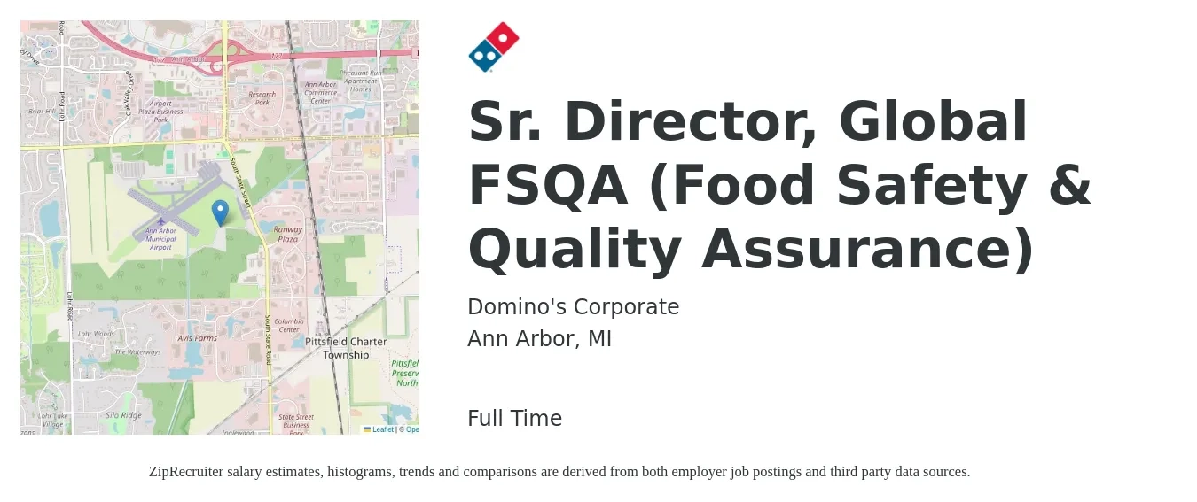 Domino's Corporate job posting for a Sr. Director, Global FSQA (Food Safety & Quality Assurance) in Ann Arbor, MI with a salary of $100,800 to $165,300 Yearly with a map of Ann Arbor location.