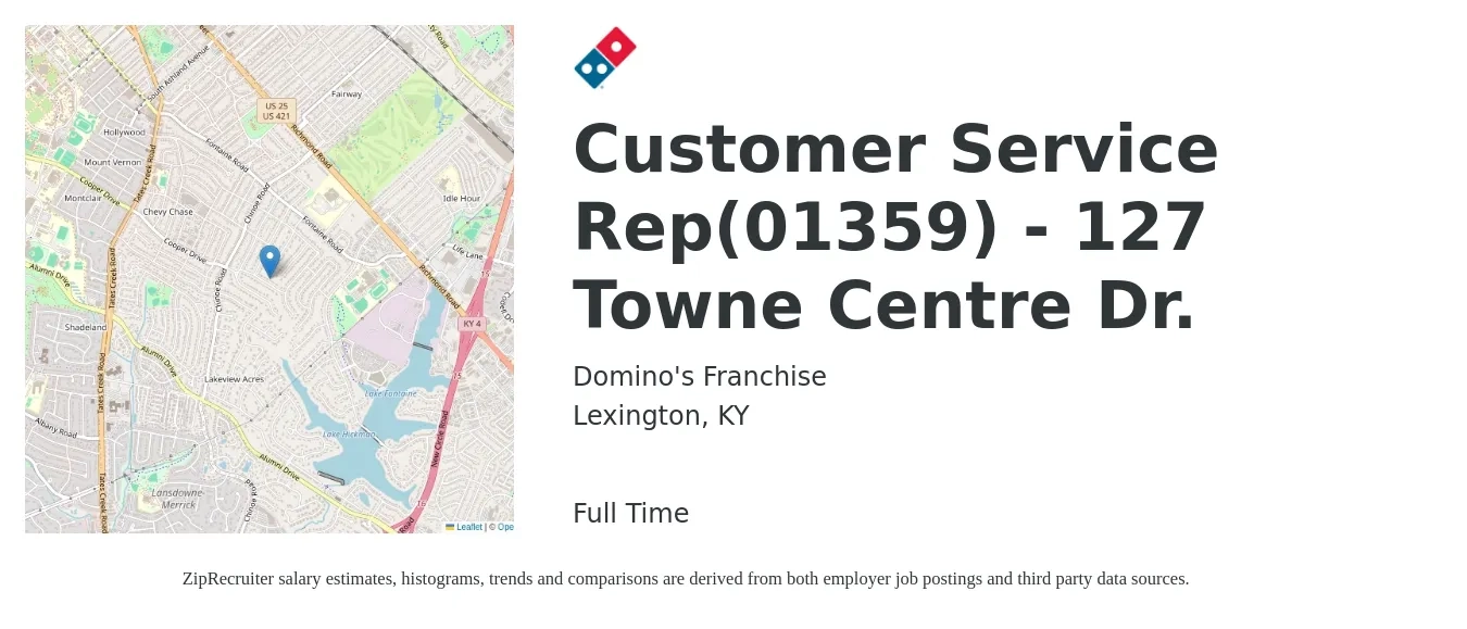Domino's Franchise job posting for a Customer Service Rep(01359) - 127 Towne Centre Dr. in Lexington, KY with a salary of $16 to $22 Hourly with a map of Lexington location.