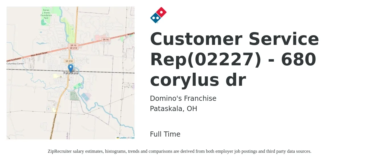 Domino's Franchise job posting for a Customer Service Rep(02227) - 680 corylus dr in Pataskala, OH with a salary of $16 to $21 Hourly with a map of Pataskala location.