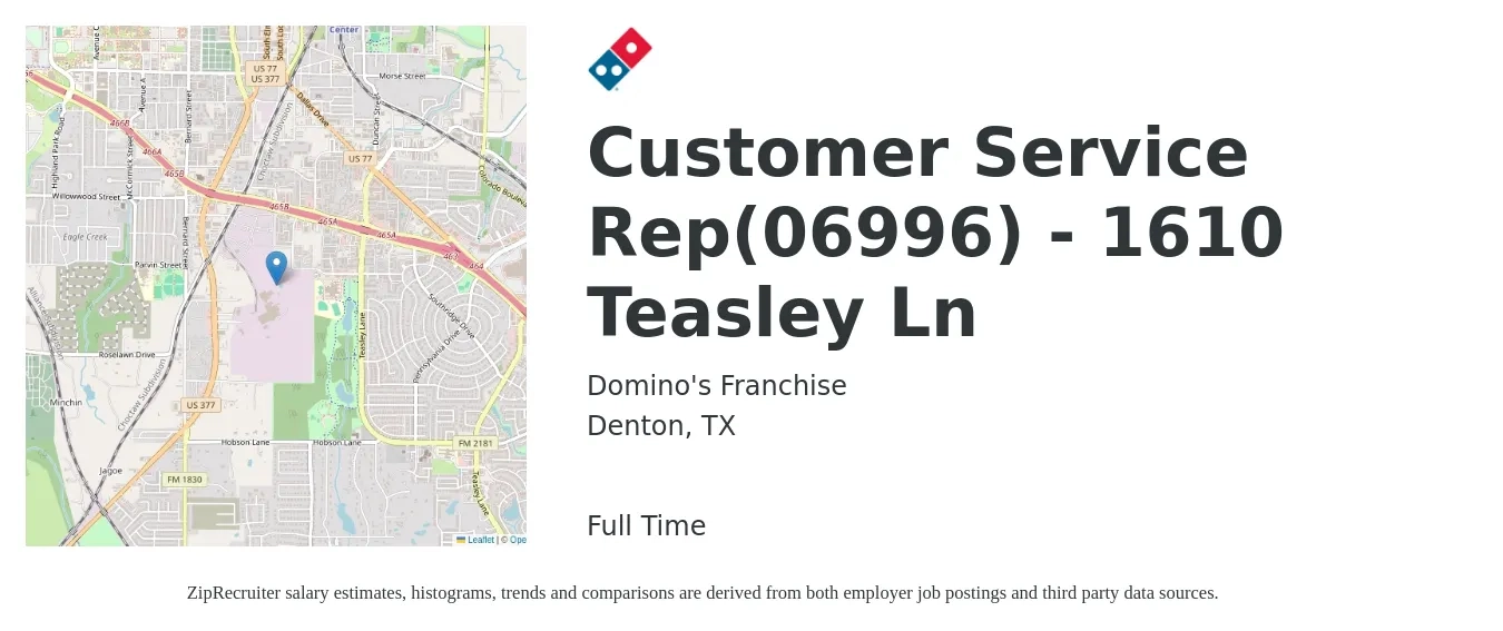 Domino's Franchise job posting for a Customer Service Rep(06996) - 1610 Teasley Ln in Denton, TX with a salary of $15 to $20 Hourly with a map of Denton location.