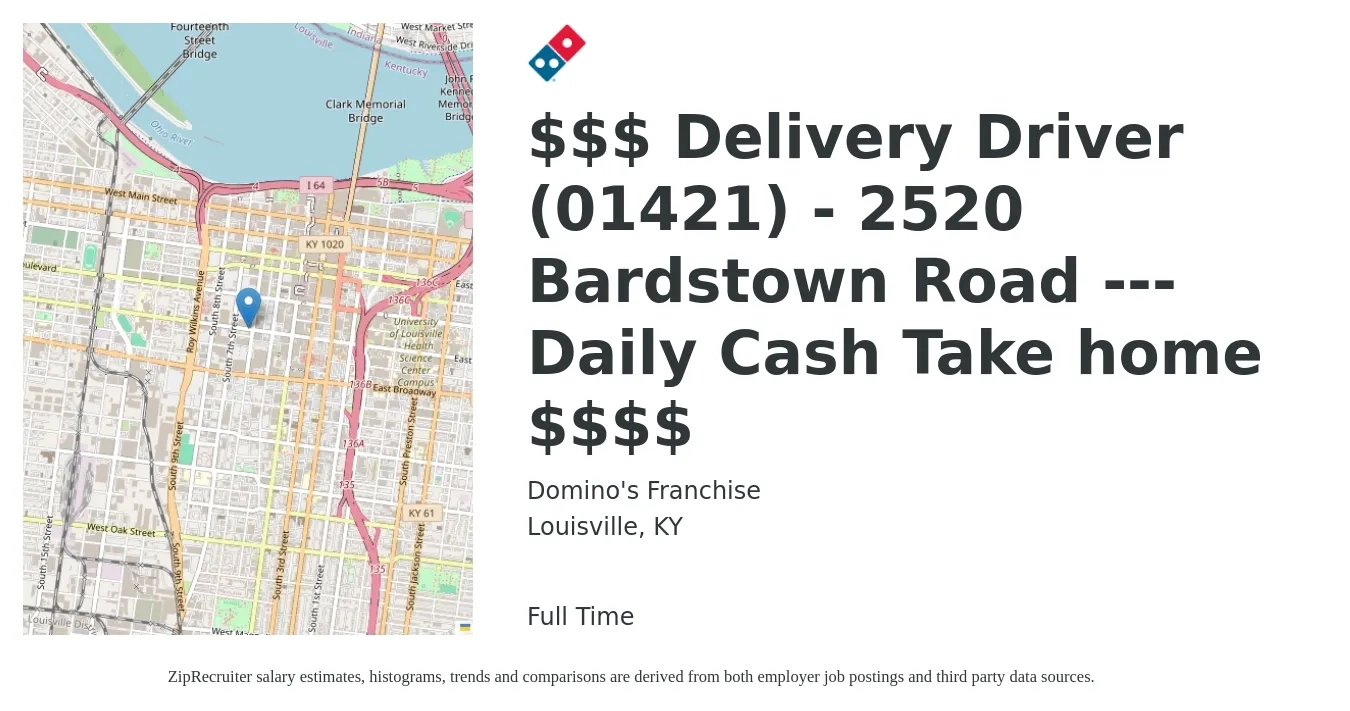 Domino's Franchise job posting for a $$$ Delivery Driver (01421) - 2520 Bardstown Road --- Daily Cash Take home $$$$ in Louisville, KY with a salary of $16 to $20 Hourly with a map of Louisville location.