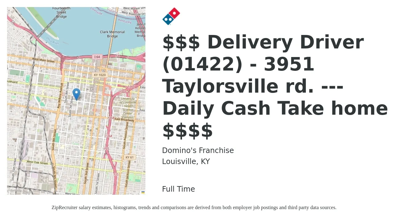 Domino's Franchise job posting for a $$$ Delivery Driver (01422) - 3951 Taylorsville rd. --- Daily Cash Take home $$$$ in Louisville, KY with a salary of $16 to $20 Hourly with a map of Louisville location.