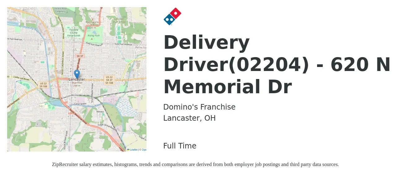 Domino's Franchise job posting for a Delivery Driver(02204) - 620 N Memorial Dr in Lancaster, OH with a salary of $15 to $19 Hourly with a map of Lancaster location.
