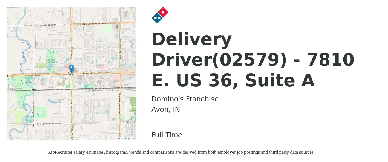 Domino's Franchise job posting for a Delivery Driver(02579) - 7810 E. US 36, Suite A in Avon, IN with a salary of $16 to $20 Hourly with a map of Avon location.
