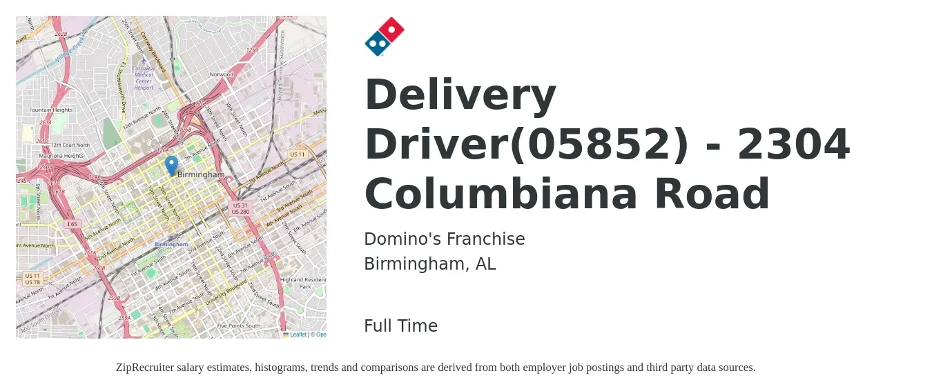 Domino's Franchise job posting for a Delivery Driver(05852) - 2304 Columbiana Road in Birmingham, AL with a salary of $16 to $20 Hourly with a map of Birmingham location.