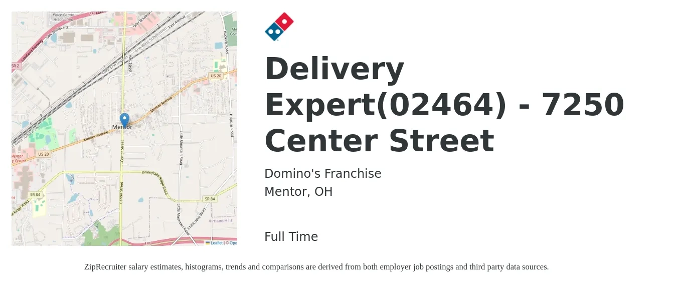 Domino's Franchise job posting for a Delivery Expert(02464) - 7250 Center Street in Mentor, OH with a salary of $15 to $17 Hourly with a map of Mentor location.