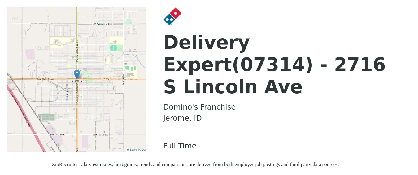 Domino's Franchise job posting for a Delivery Expert(07314) - 2716 S Lincoln Ave in Jerome, ID with a salary of $16 to $18 Hourly with a map of Jerome location.