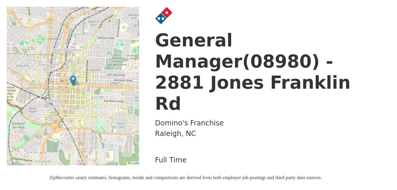 Domino's Franchise job posting for a General Manager(08980) - 2881 Jones Franklin Rd in Raleigh, NC with a salary of $48,100 to $71,900 Yearly with a map of Raleigh location.