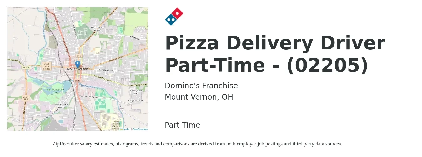 Domino's Franchise job posting for a Pizza Delivery Driver Part-Time - (02205) in Mount Vernon, OH with a salary of $18 Hourly with a map of Mount Vernon location.