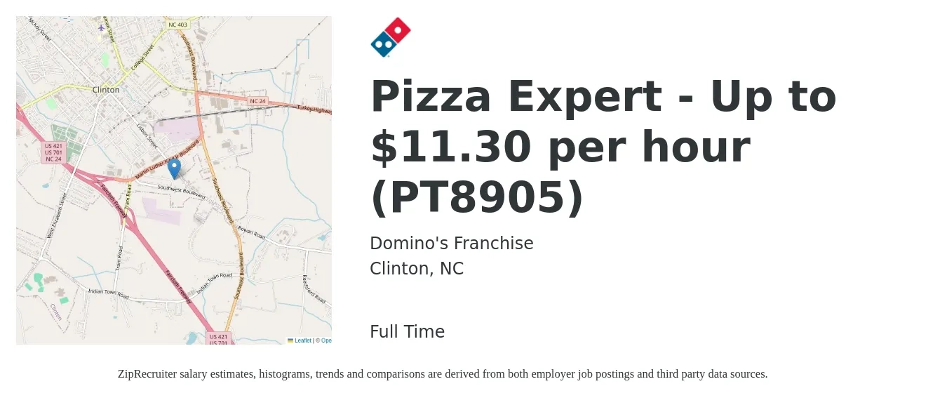 Domino's Franchise job posting for a Pizza Expert - Up to $11.30 per hour (PT8905) in Clinton, NC with a salary of $11 Hourly with a map of Clinton location.