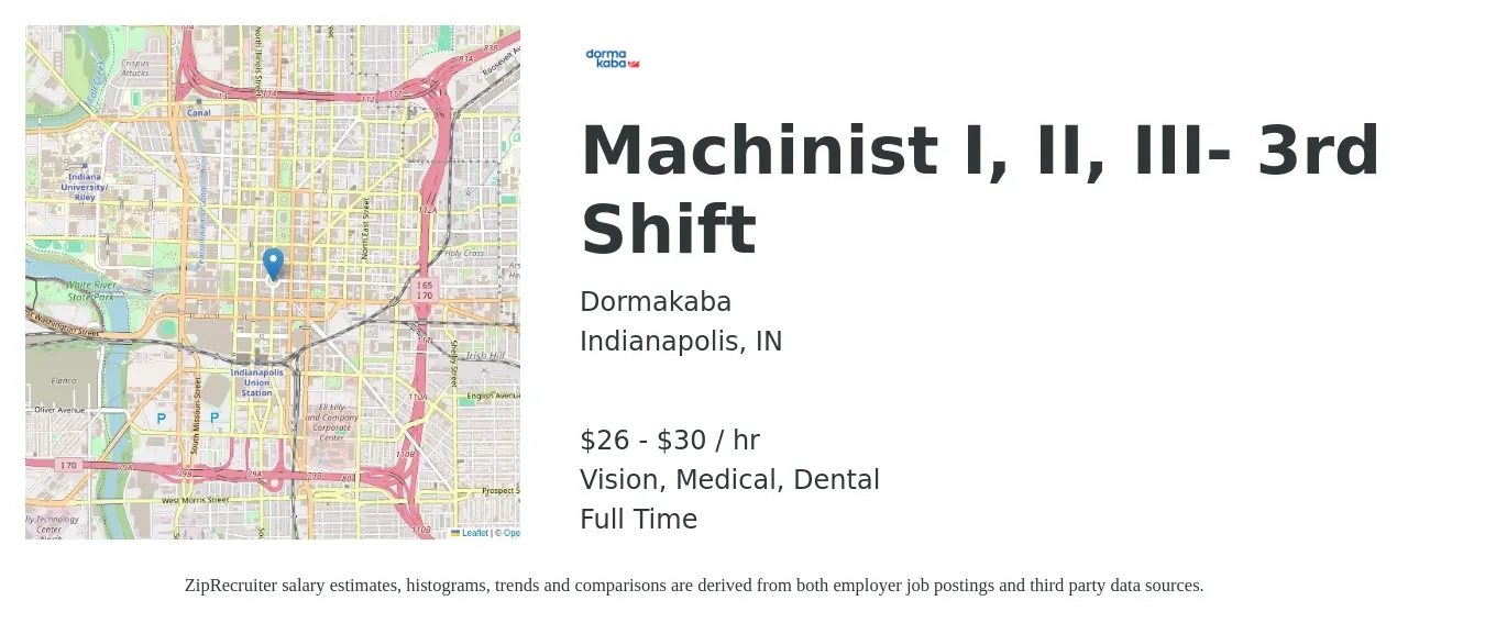 Dormakaba job posting for a Machinist I, II, III- 3rd Shift in Indianapolis, IN with a salary of $28 to $32 Hourly and benefits including dental, life_insurance, medical, retirement, and vision with a map of Indianapolis location.