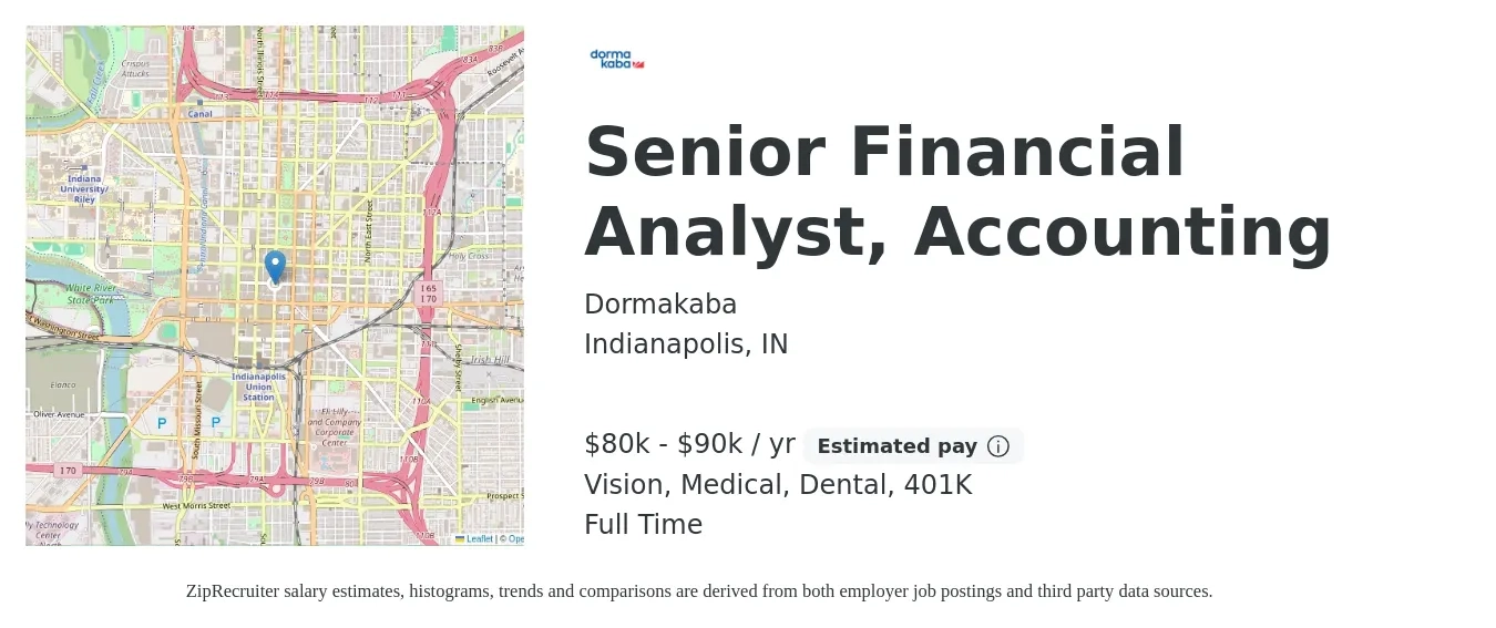 Dormakaba job posting for a Senior Financial Analyst, Accounting in Indianapolis, IN with a salary of $80,000 to $90,000 Yearly and benefits including vision, 401k, dental, life_insurance, and medical with a map of Indianapolis location.