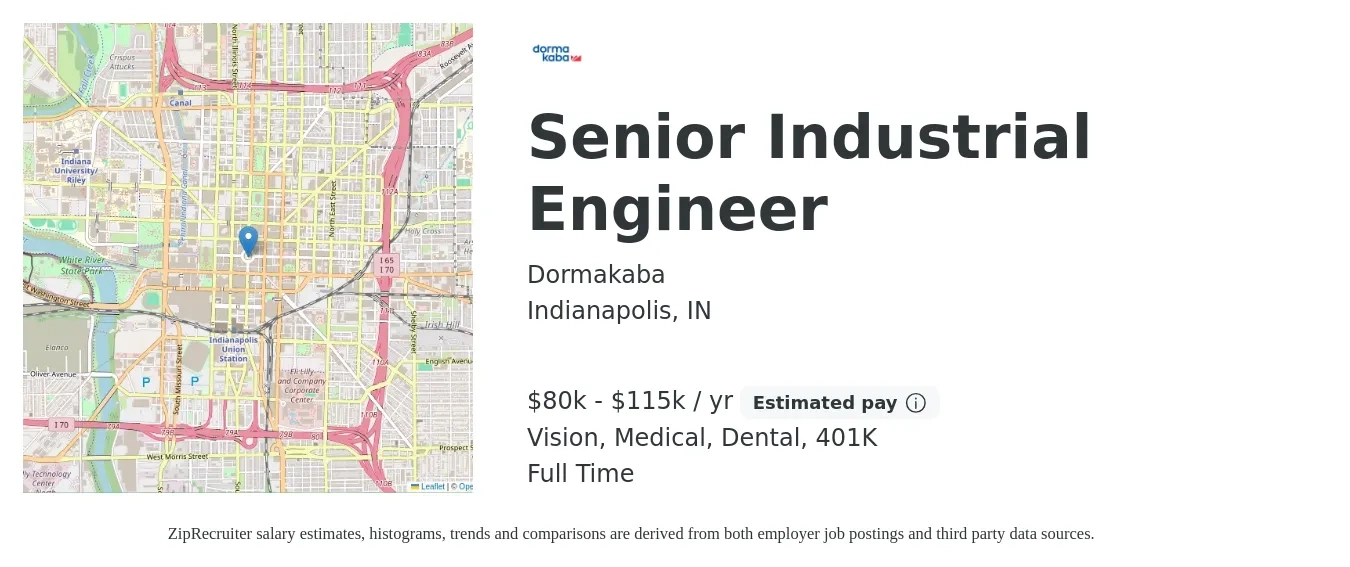 Dormakaba job posting for a Senior Industrial Engineer in Indianapolis, IN with a salary of $80,000 to $115,000 Yearly and benefits including dental, life_insurance, medical, vision, and 401k with a map of Indianapolis location.
