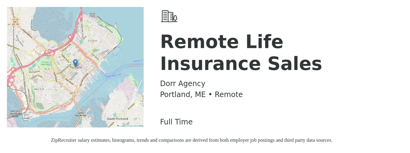 Dorr Agency job posting for a Remote Life Insurance Sales in Portland, ME with a salary of $100,300 to $130,100 Yearly with a map of Portland location.