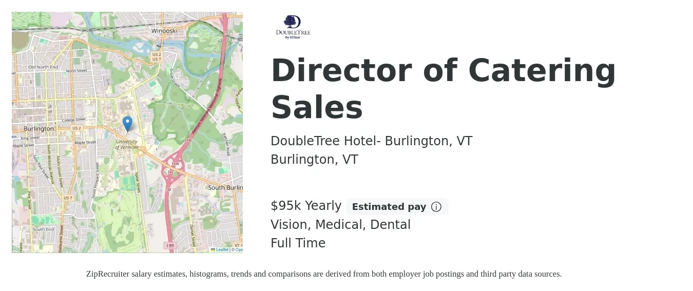 DoubleTree Hotel- Burlington, VT job posting for a Director of Catering Sales in Burlington, VT with a salary of $95,000 Yearly and benefits including retirement, vision, dental, life_insurance, medical, and pto with a map of Burlington location.