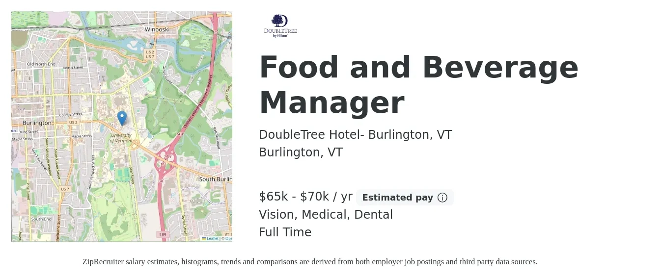DoubleTree Hotel- Burlington, VT job posting for a Food and Beverage Manager in Burlington, VT with a salary of $65,000 to $70,000 Yearly and benefits including dental, life_insurance, medical, pto, retirement, and vision with a map of Burlington location.