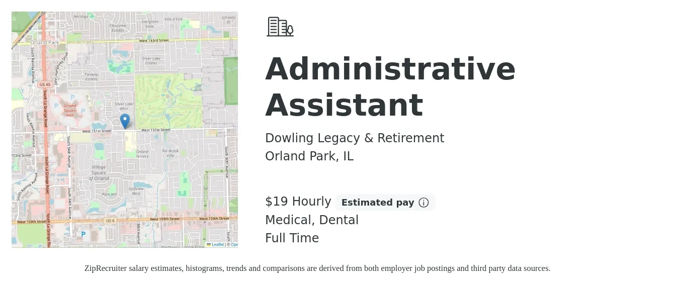 Dowling Legacy & Retirement job posting for a Administrative Assistant in Orland Park, IL with a salary of $20 Hourly and benefits including dental, medical, pto, and retirement with a map of Orland Park location.