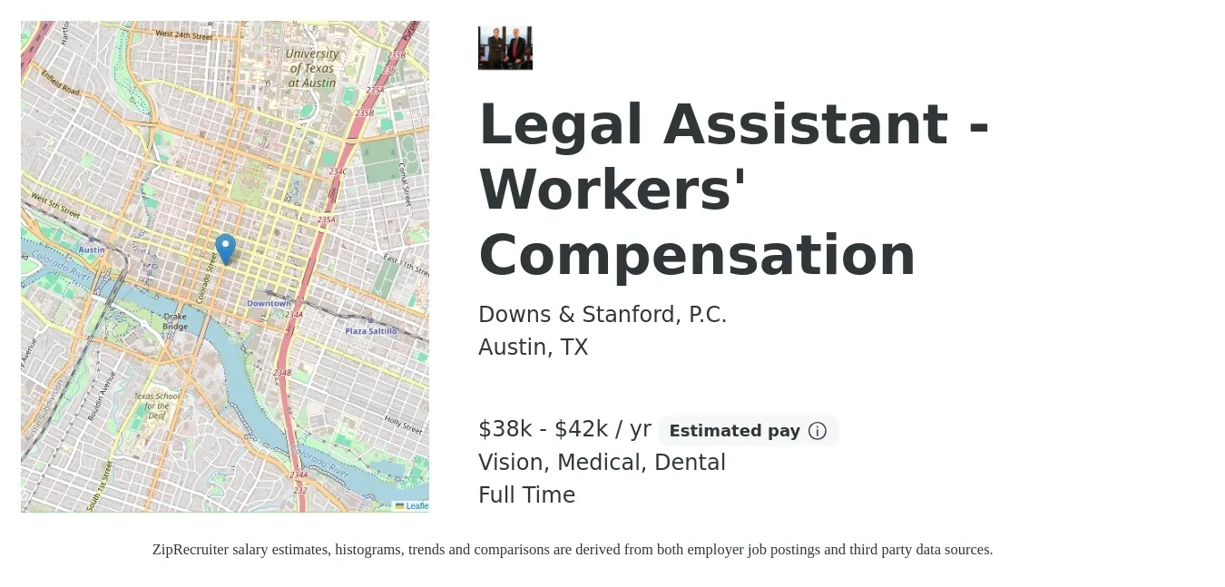 Downs & Stanford, P.C. job posting for a Legal Assistant - Workers' Compensation in Austin, TX with a salary of $38,000 to $42,000 Yearly and benefits including retirement, vision, dental, life_insurance, and medical with a map of Austin location.