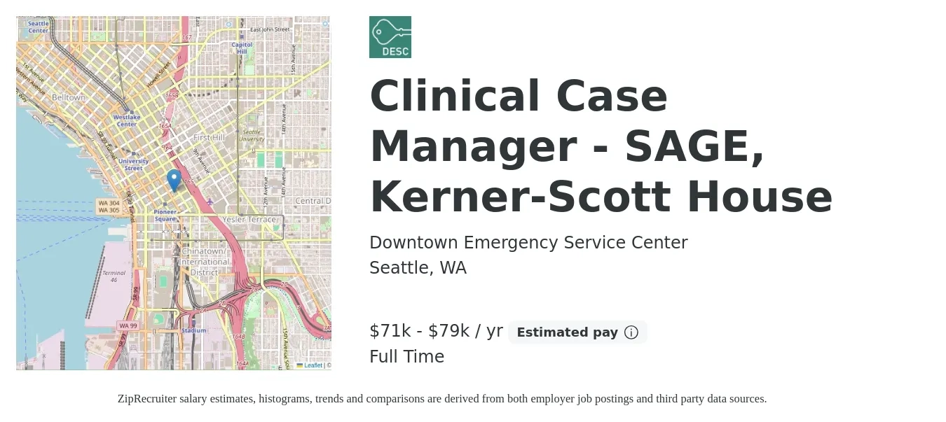 Downtown Emergency Service Center job posting for a Clinical Case Manager - SAGE, Kerner-Scott House in Seattle, WA with a salary of $71,663 to $79,131 Yearly with a map of Seattle location.