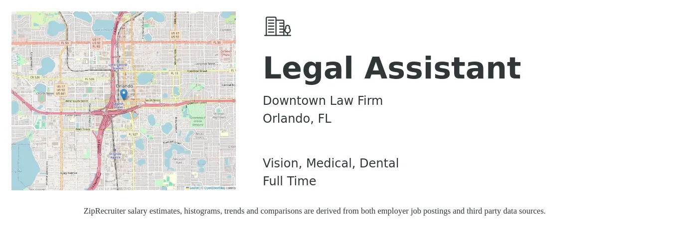 Downtown Law Firm job posting for a Legal Assistant in Orlando, FL with a salary of $35,500 to $51,300 Yearly and benefits including medical, pto, retirement, vision, dental, and life_insurance with a map of Orlando location.