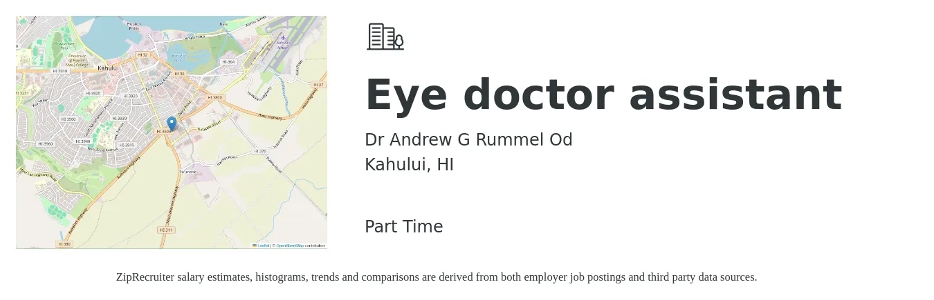Dr Andrew G Rummel Od job posting for a Eye doctor assistant in Kahului, HI with a salary of $17 to $23 Hourly with a map of Kahului location.